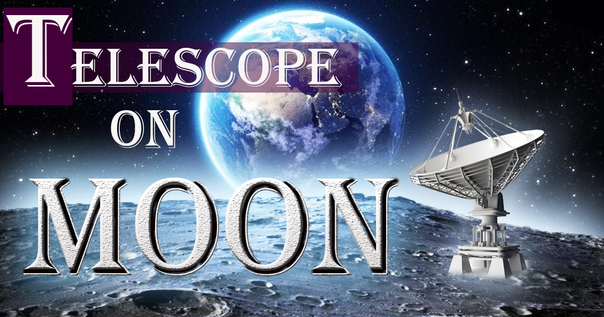 telescopes on moon